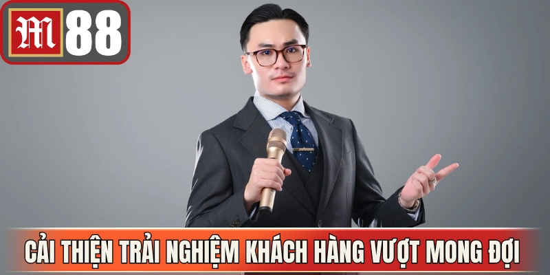 Cải thiện trải nghiệm khách hàng vượt mong đợi