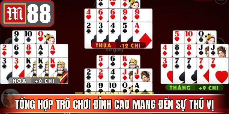 Tổng hợp trò chơi đỉnh cao mang đến game bài M88 thú vị
